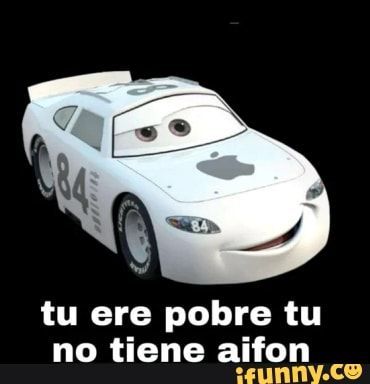 tu ere pobre tu no tiene aifon